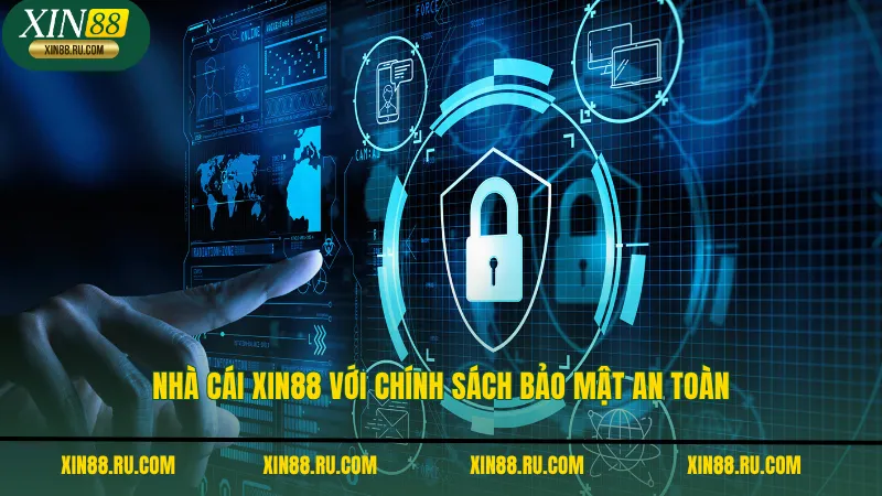Nhà cái XIN88 với chính sách bảo mật an toàn