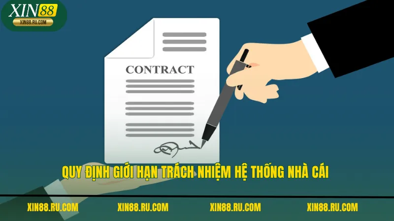 Quy định giới hạn trách nhiệm hệ thống nhà cái
