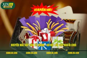 Khuyến Mãi Hấp Dẫn Từ XIN88 – Cơ Hội Lớn Cho Người Chơi