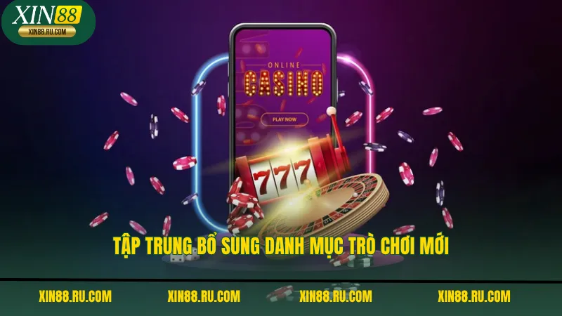 Tập trung bổ sung danh mục trò chơi mới