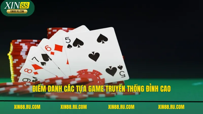 Điểm danh các tựa game truyền thống đỉnh cao